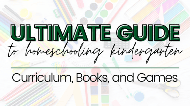 The Ultimate Guide To Homeschooling Kindergarten