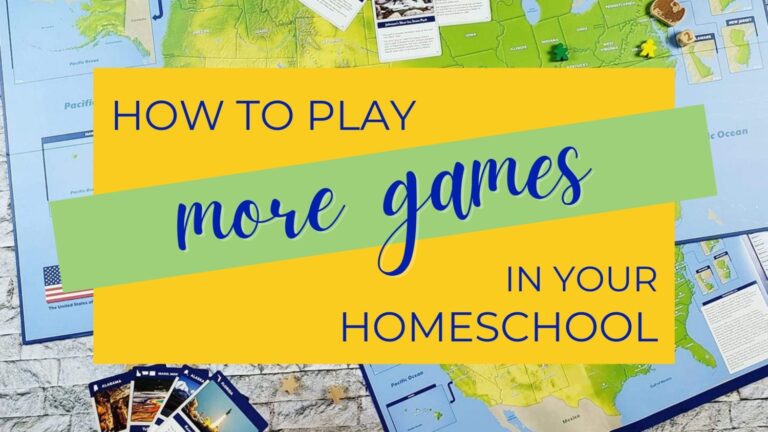 How to Play More Games in Your Homeschool