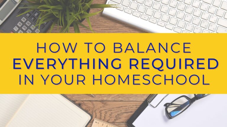 How To Balance Everything Required In Your Homeschool