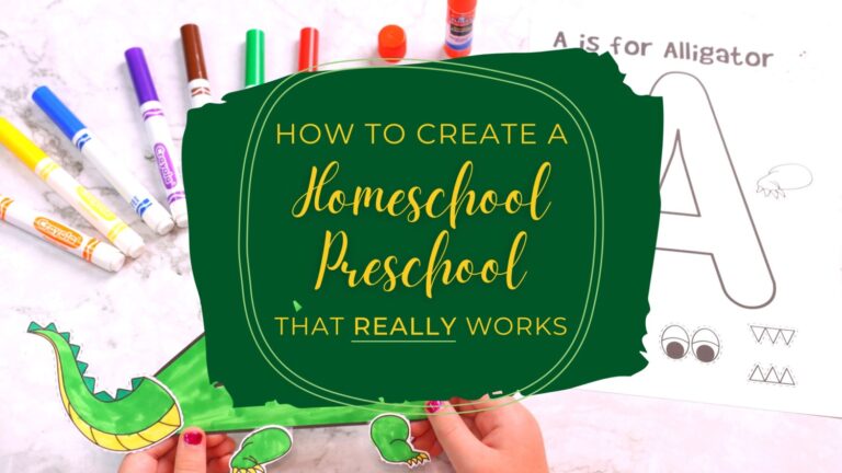 How To Create A Homeschool Preschool That Really Works