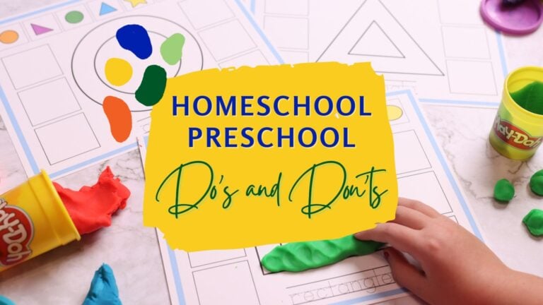 Homeschool Preschool Do’s and Don’ts