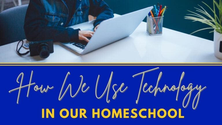How We Use Technology In Our Homeschool