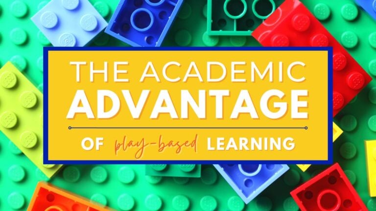 The Academic Advantages Of Play Based Learning