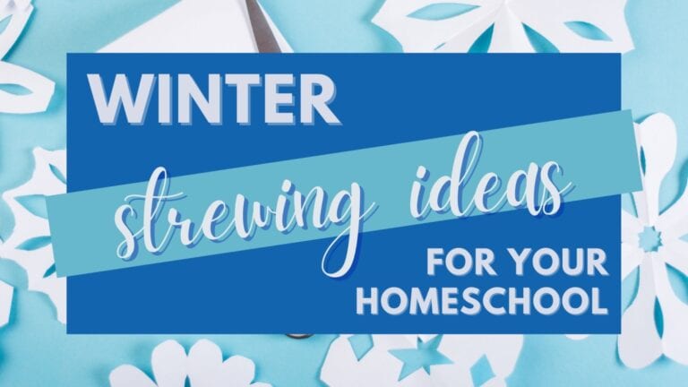Winter Strewing Ideas Perfect For Your Homeschool