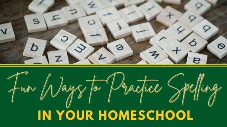 7 Fun Ways To Practice Spelling In Your Homeschool