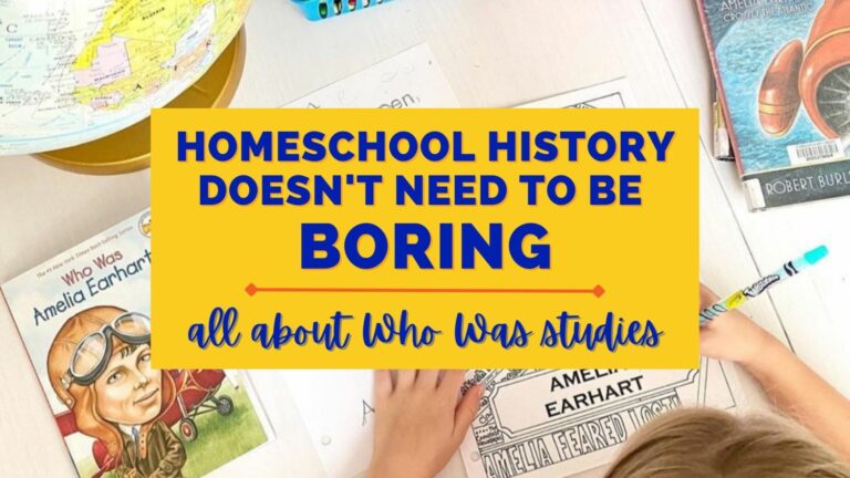 Homeschool History Doesn’t Have To Be Boring