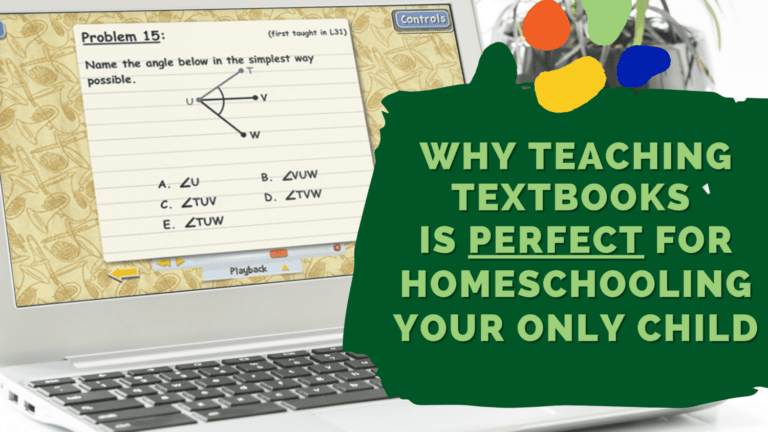Why Teaching Textbooks Is Perfect For Homeschooling Your Only Child