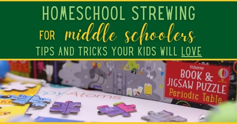 Homeschool Strewing For Middle Schoolers: Tips and Tricks Your Kids Will Love