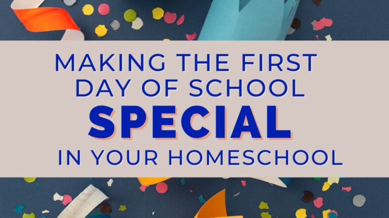 Making The First Day Of School Special In Your Homeschool