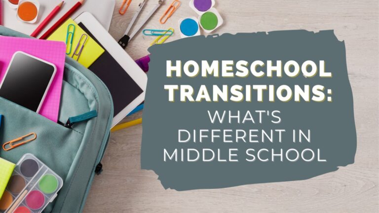 Homeschool Transitions: What’s Different In Middle School