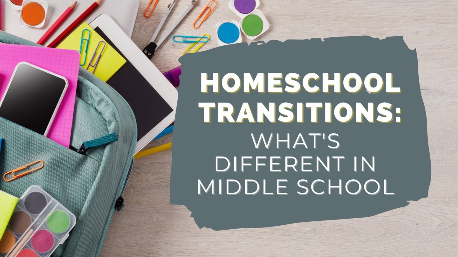 Homeschool Transitions What's Different In Middle School The Waldock Way