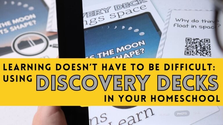 Learning Doesn’t Have To Be Difficult: Using Discovery Decks In Your Homeschool