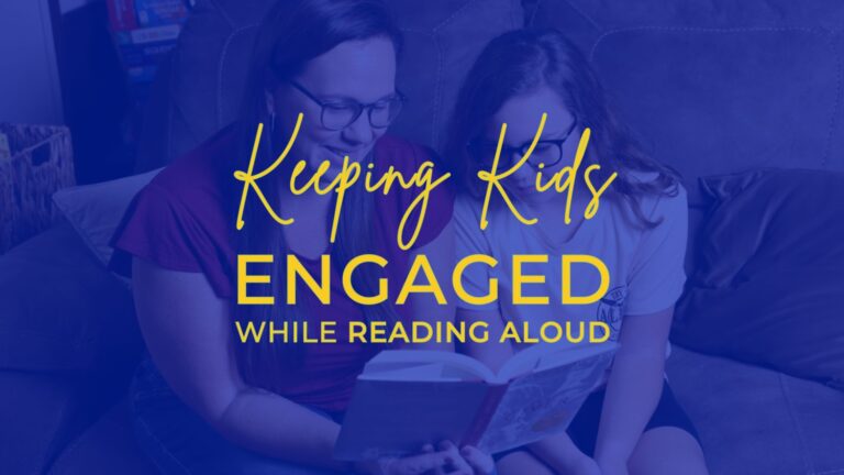 Tips for Keeping Kids Engaged While You Read Aloud in Your Homeschool