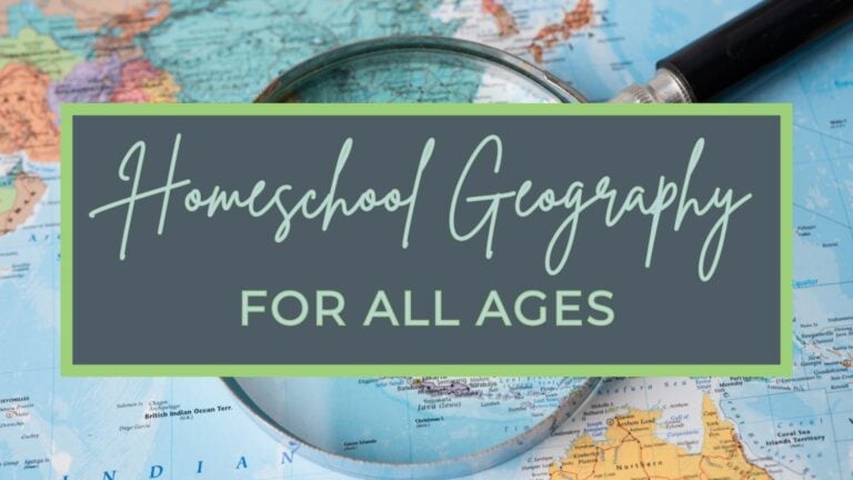 Homeschool Geography For All Ages