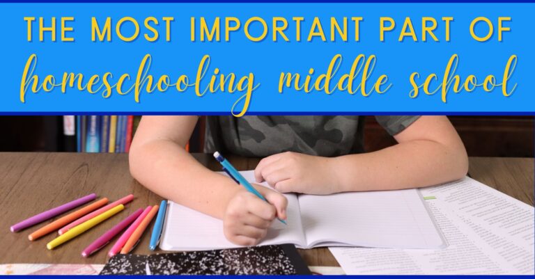 The Most Important Part of Homeschooling Middle School