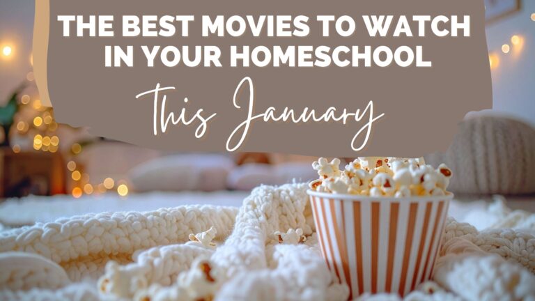 The Best Movies to Watch in Your Homeschool This January