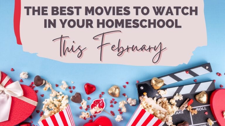 The Best February Movies to Watch in Your Homeschool