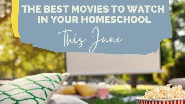 The Best June Movies to Watch in Your Homeschool