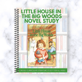 Little House in the Big Woods Novel Study