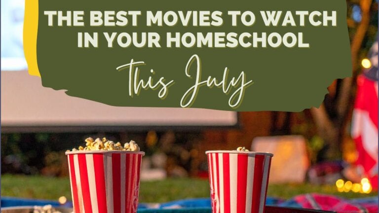 The Best July Movies to Watch in Your Homeschool